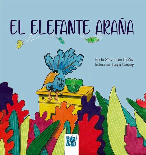 El Elefante Araãâ±a, De Stevenson Muñoz, Rocío. Editorial Babidi-bú, Tapa Blanda En Español