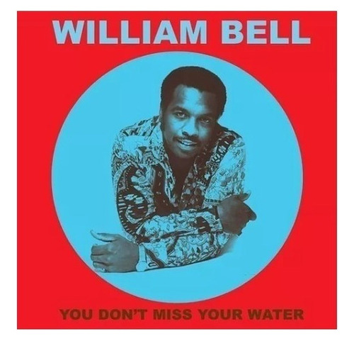 William Bell You Don T Miss Your Water Lp Fore