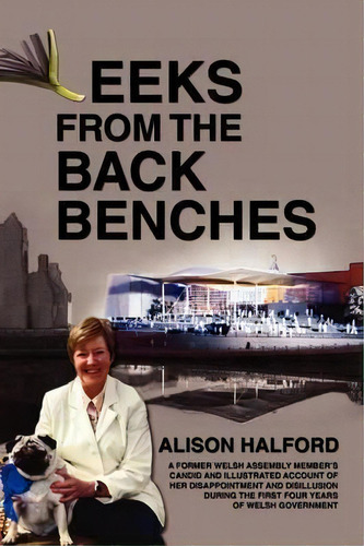 Leeks From The Back Benches, De Alison Halford. Editorial Jeremy Mills Publishing, Tapa Blanda En Inglés