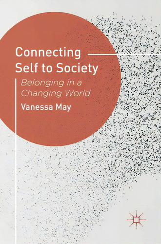 Connecting Self To Society: Belonging In A Changing World, De May, Vanessa., Vol. 1. Editorial Red Globe Pr, Tapa Blanda En Inglés