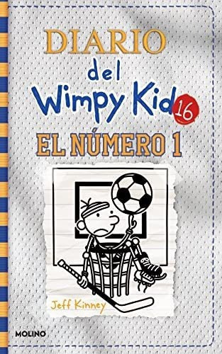 El Numero 1 / Big Shot (diario Del Wimpy Kid) -..., De Kinney, Jeff. Editorial Molino En Español