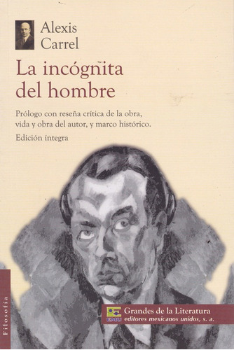 La Incógnita Del Hombre - Carrel Alexis