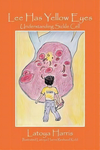 Lee Has Yellow Eyes, De Latoya Harris. Editorial Outskirts Press, Tapa Blanda En Inglés