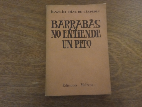 Barrabás No Entiende Un Pito - Díaz De Céspedes