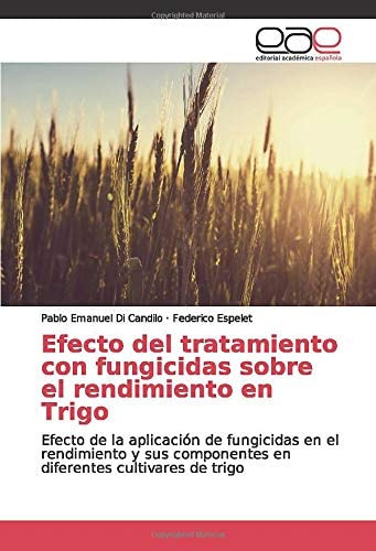 Libro: Efecto Del Tratamiento Con Fungicidas Sobre El Rendim