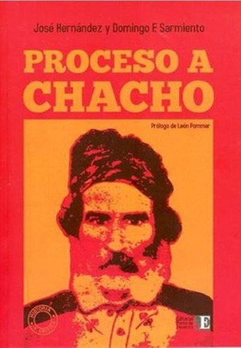 Proceso Al Chacho - Jose Hernadez / Domingo Sarmiento, De Hernandez, Jose. Editorial Punto De Encuentro, Tapa Blanda En Español