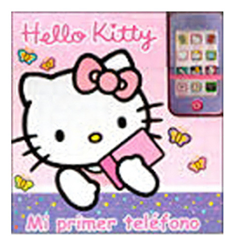 Hello Kitty Mi Primer Telefono, De Weber, Louis. Editorial Publication International, Tapa Dura, Edición 1/1/2013 En Español
