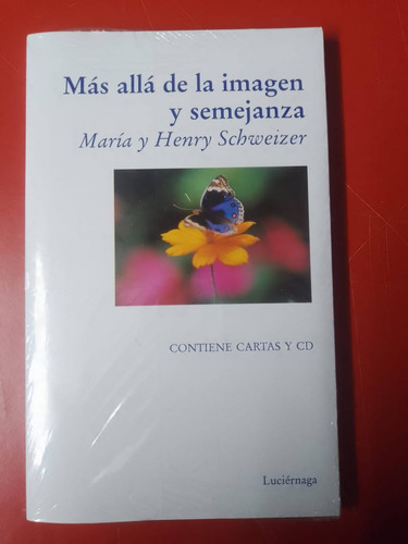 Mas Alla De La Imagen Y Semejanza Henry Schweizer Con Cd