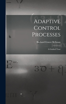 Libro Adaptive Control Processes: A Guided Tour - Bellman...