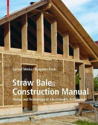 Straw Bale Construction Manual : Design And Techn (original)