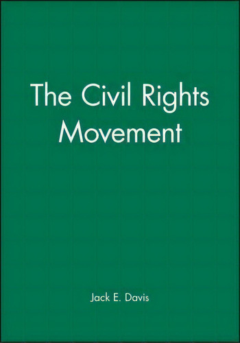 The Civil Rights Movement, De Jack E. Davis. Editorial John Wiley Sons Ltd, Tapa Dura En Inglés