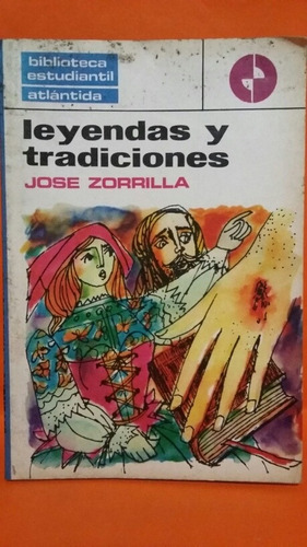 Leyendas Y Tradiciones. Por José Zorrilla. 