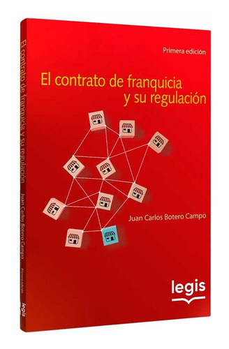 Libro El Contrato De Franquicia Y Su Regulación