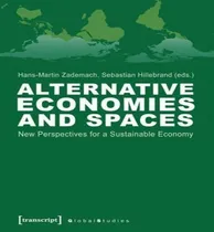 Comprar Libro Alternative Economies And Spaces - Hans-martin Zade...