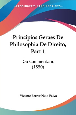 Libro Principios Geraes De Philosophia De Direito, Part 1...