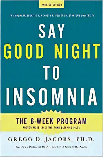 Say Good Night To Insomnia, De Gregg Jacobs. Editorial Griffin; Revised Edición 15 Septiembre 2009) En Inglés