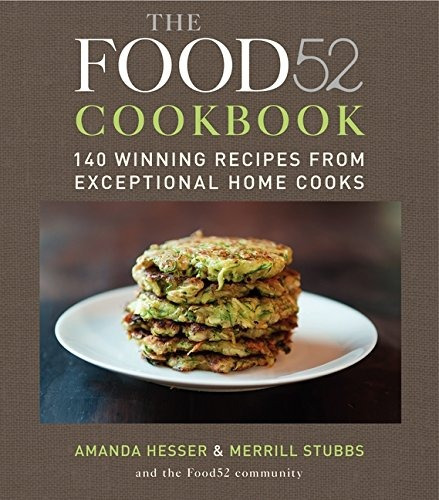 Libro The Food52 Cookbook: 140 Winning Recipes From Except
