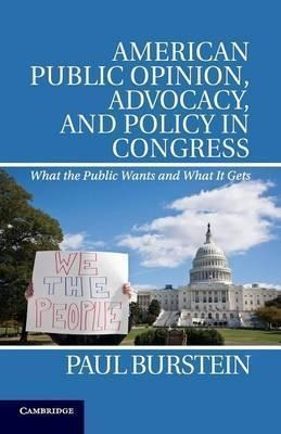 American Public Opinion, Advocacy, And Policy In Congress...