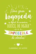 Comprar Libro: Una Gran Logopeda Es Difi´cil De Encontrar, Difi´cil