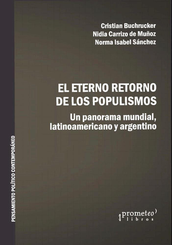 Eterno Retorno De Los Populismos, El - Buchrucker, Cristian