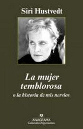 Mujer Temblorosa, La - Siri Hustvedt