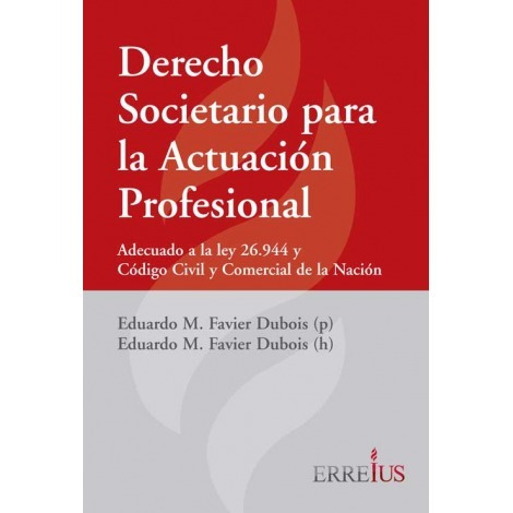 Derecho Societario Para La Actuación Profesional  Ley 26.944