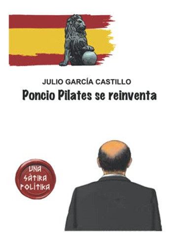 Poncio Pilates Se Reinventa: Una Satira Politica