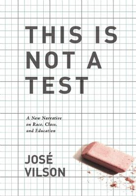Libro This Is Not A Test : A New Narrative On Race, Class...