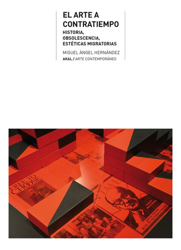 El Arte A Contratiempo. Historia, Obsolescencia, Esteticas M