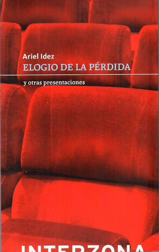 Elogio De La Pérdida - Idez, Ariel Dario
