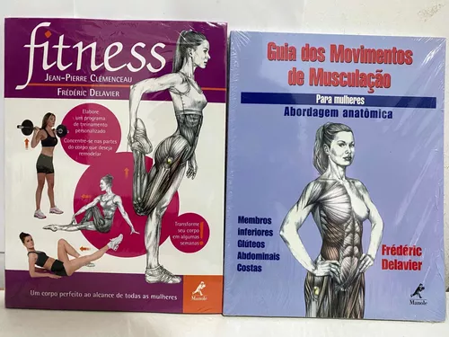 Fitnes + Guia Dos Movimentos De Musculação Mulheres 2 Livros