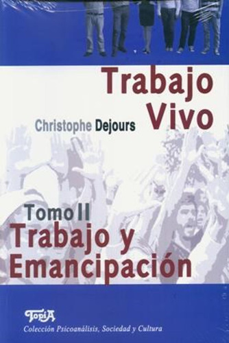 Trabajo Vivo Tomo 2. Trabajo Y Emancipacion