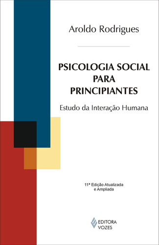 Psicologia social para principiantes: Estudo da interação humana, de Rodrigues, Aroldo. Editora Vozes Ltda., capa mole em português, 2012