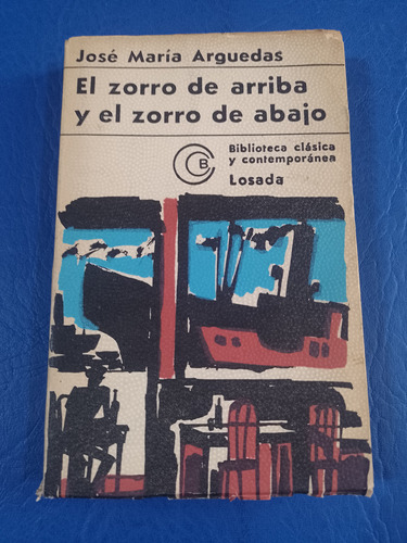 José María Arguedas - El Zorro De Arriba Y El Zorro De Abajo