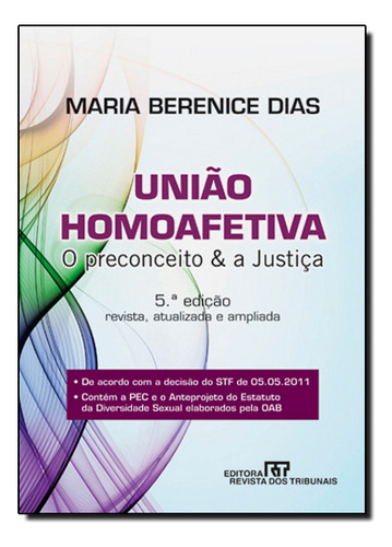 Uniao Homoafetiva, De Maria Berenice Dias. Editora Revista Dos Tribunais, Capa Mole Em Português, 2011