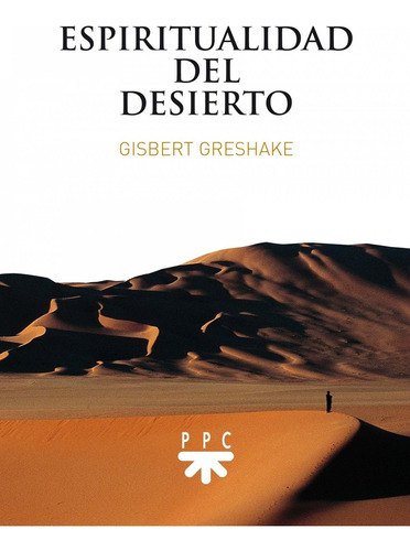 Espiritualidad Del Desierto - Greshake, Gisbert