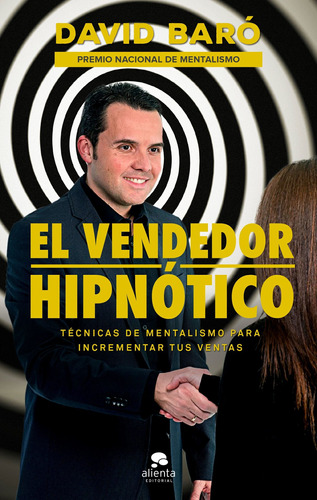 El Vendedor Hipnótico De David Baró - Alienta Editorial