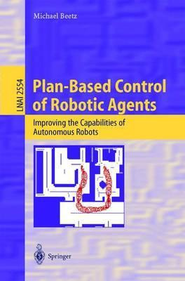 Libro Plan-based Control Of Robotic Agents - Michael Beetz