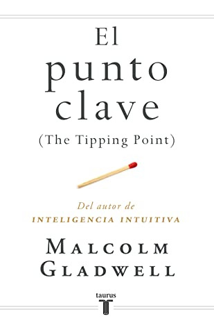 Libro Punto Clave El The Tipping Point  De Gladwell Malcolm