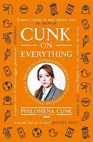 Book : Cunk On Everything The Encyclopedia Philomena - Cunk