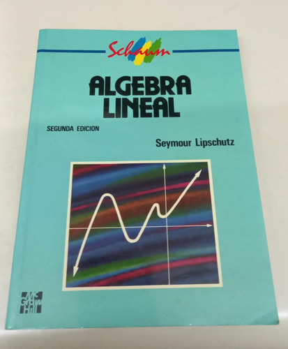 Algebra Lineal * Lipschutz Seymour