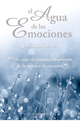 Libro El Agua De Las Emociones - Fuentes, Jose Luis