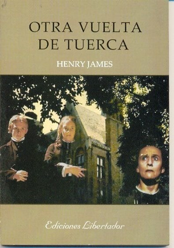 Otra Vuelta De Tuerca, Henry James, Ed. Libertador