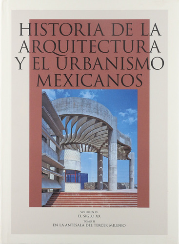 Historia De La Arquitectura Y El Urbanismo Mexicanos: El Sig