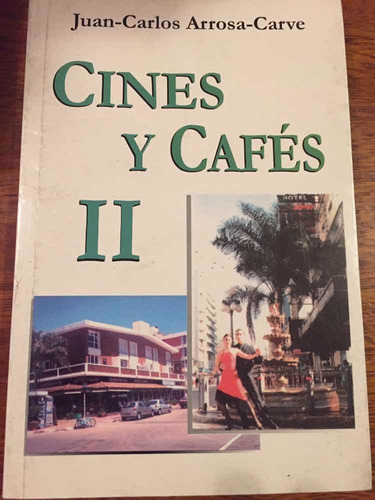 Cines Y Cafés 2 - Juan Carlos Arrosa Carve