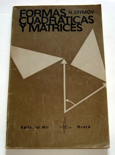 Livro Formas Cuadraticas Y Matrices  Nikolai Efimov