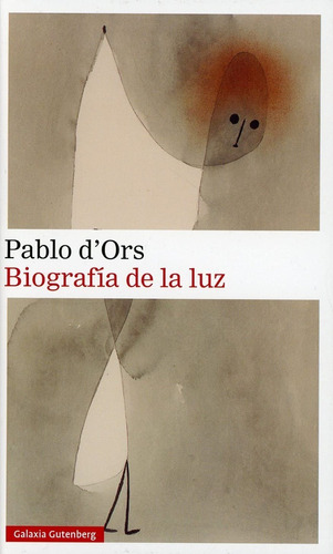 Biografía De La Luz. Pablo D' Ors