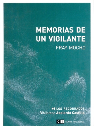 Memorias De Un Vigilante - Fray Mocho