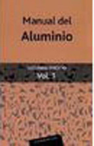Manual Del Aluminio - Vol. 1