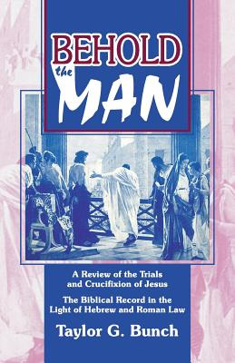 Libro Behold The Man!: A Review Of The Trials And Crucifi...